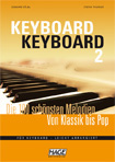 Keyboard Keyboard 2 - Die 100 schönsten Melodien von Klassik bis Pop für Keyboard - leicht arrangiert