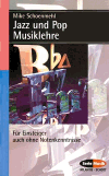 Mike Schoenmehl - Jazz und Pop Musiklehre. Für Einsteiger auch ohne Notenkenntnisse.