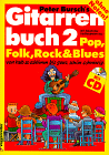 Peter Bursch Gitarrenbuch mit Audio-CD Band 2. Mit bekannten Liedbeispielen aus Pop, Folk, Rock und Blues von halb so schlimm bis ganz schön schwierig