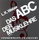 Ludwig K. Weber - Das ABC der Musiklehre