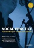 Vocal Practice. Stimmbildung für Sänger und Sprecher