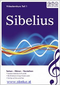 Sibelius - Videolernkurs Teil 1 - das ideale Medium f�r alle, die sich von Grund auf in Sibelius 5 / Sibelius 6 oder Sibelius First einarbeiten m�chten