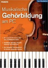 Musikalische Gehörbildung am PC - Dreiklänge, Akkorde, Intervalle erkennen und bestimmen. Der interaktive Trainingspartner für Schüler, Studenten, Musiker